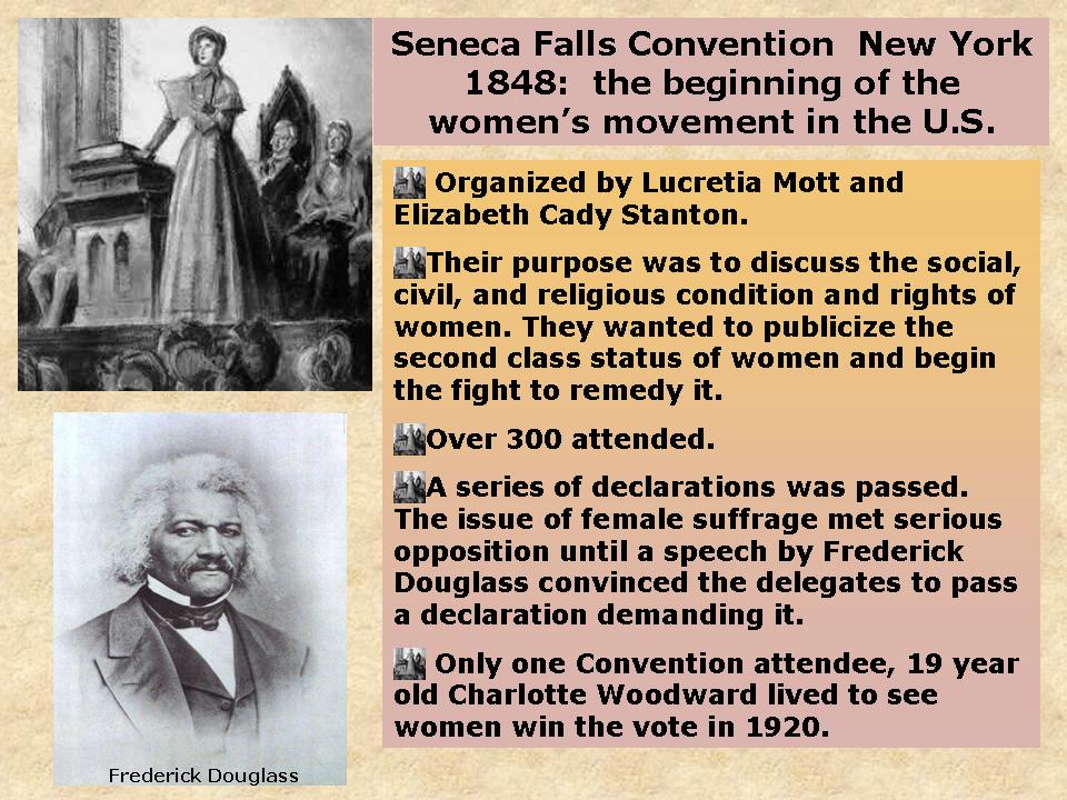 The Seneca Falls Convention, attended by about 300 people, addressed the 